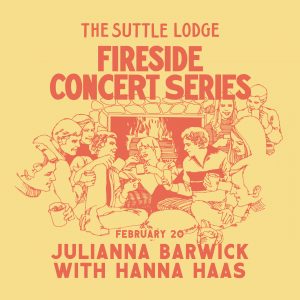 FIRESIDE SHOW: JULIANNA BARWICK WITH HANNA HAAS @ The Suttle Lodge & Boathouse