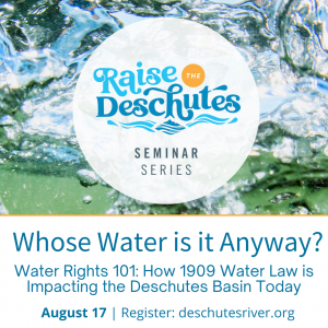 Whose Water is it Anyway? How a 1909 Water Law is Impacting the Deschutes Today @ Open Space Event Studios