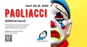 OperaBend Presents PAGLIACCI @ Pinckney Center for the Performing Arts - Pence Hall, Central Oregon Community College