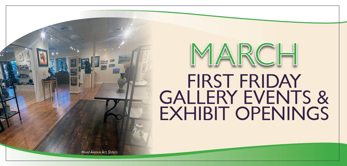 March First Friday Gallery Events & Exhibit Openings in Bend - Cascade Arts  & Entertainment